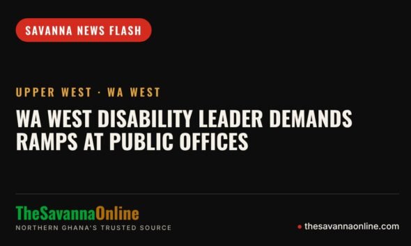 TheSavannaOnline news card: Wa West disability leader demands ramps at public offices